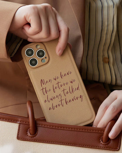 FUTURE WE TALKED ABOUT PHONE CASE
